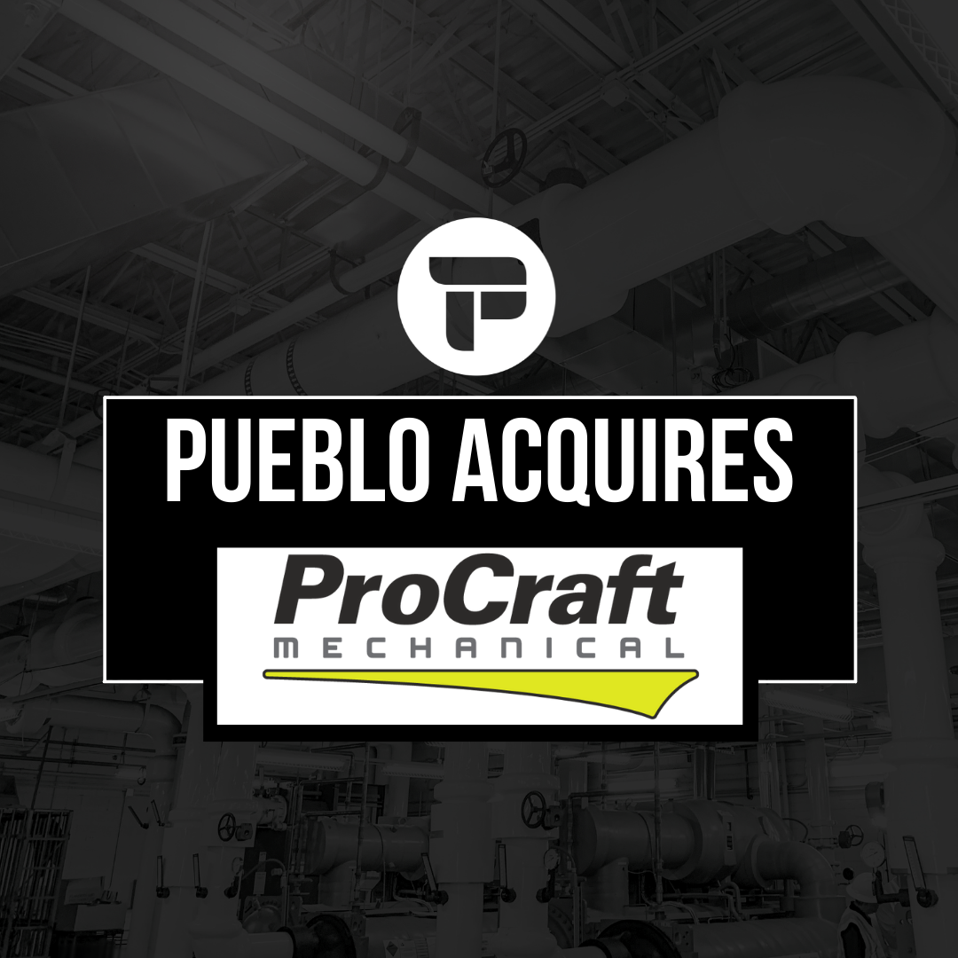 Pueblo Acquires ProCraft Mechanical
