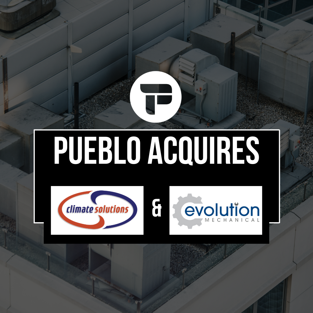 Pueblo Acquires Climate Solutions &amp; Evolution Mechanical